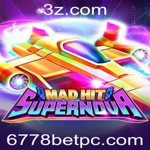 MadHitSupernova: A Nova Experiência de Jogo com 6778bet