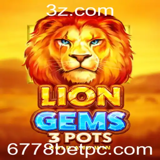 Descubra as Emoções do Jogo LionGems3pots com 6778bet